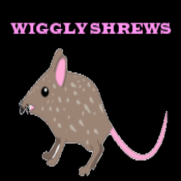 Wiggly Shrews